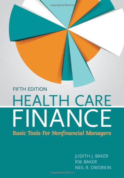 Health Care Finance: Basic Tools for Nonfinancial Managers, Fifth Edition