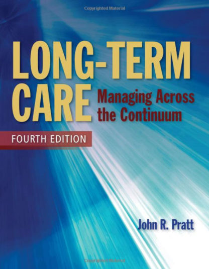Long-Term Care: Managing Across the Continuum